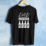 T-shirt PAPA' DAD NEEDS BEER